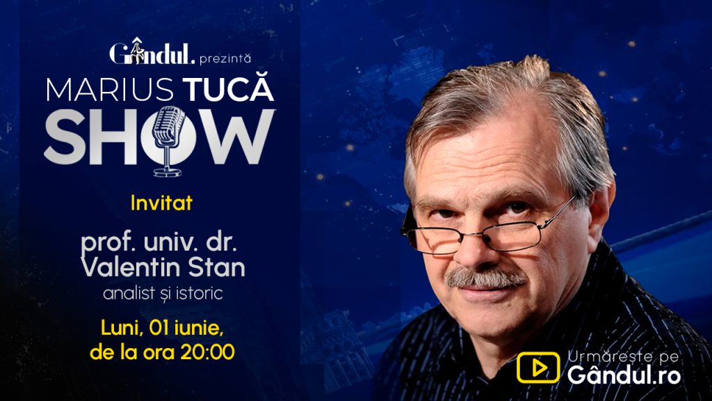 Marius Tucă Show începe luni, 1 iunie, de la ora 20.00, pe Gândul. Invitat: prof. univ. dr. Valentin Stan