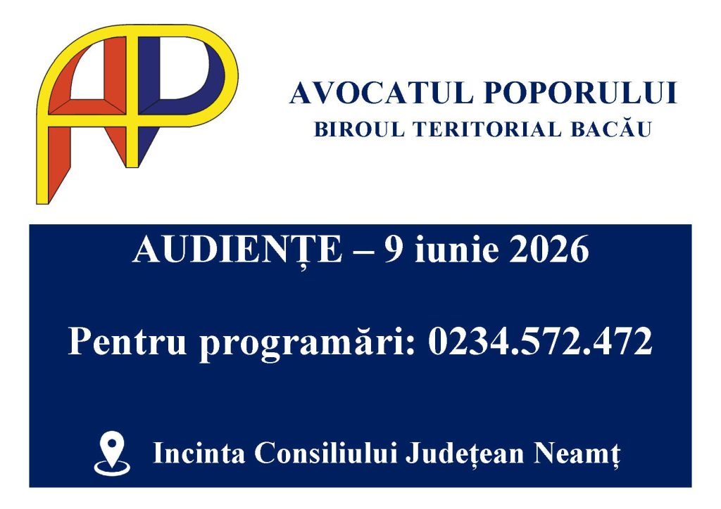 Avocatul Poporului acordă audiențe cetățenilor, în Piatra-Neamț, pe 9 iunie