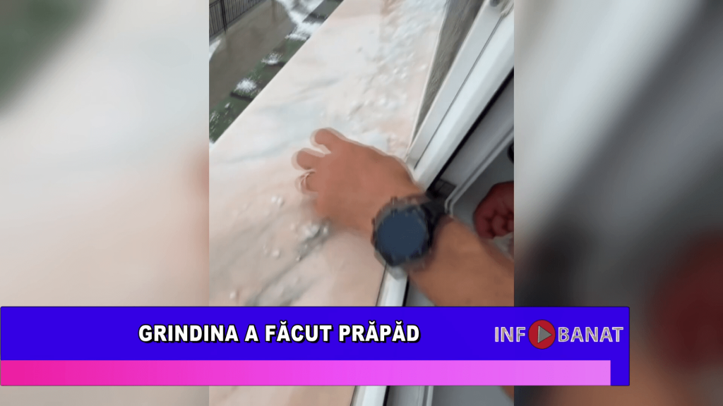 Grindina a făcut prăpăd
