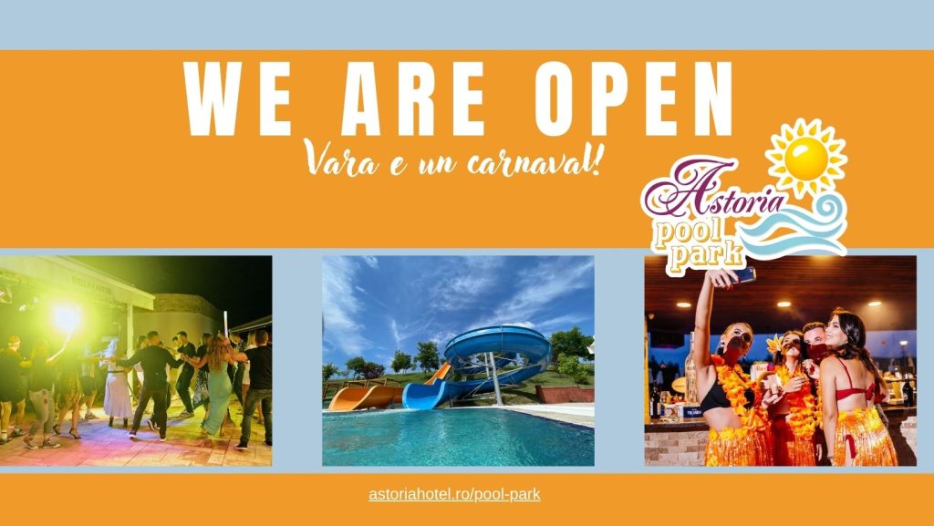 Astoria Pool Park își redeschide porțile vineri, 19 iunie 2026, cu intrare GRATUITĂ pentru elevi și studenți