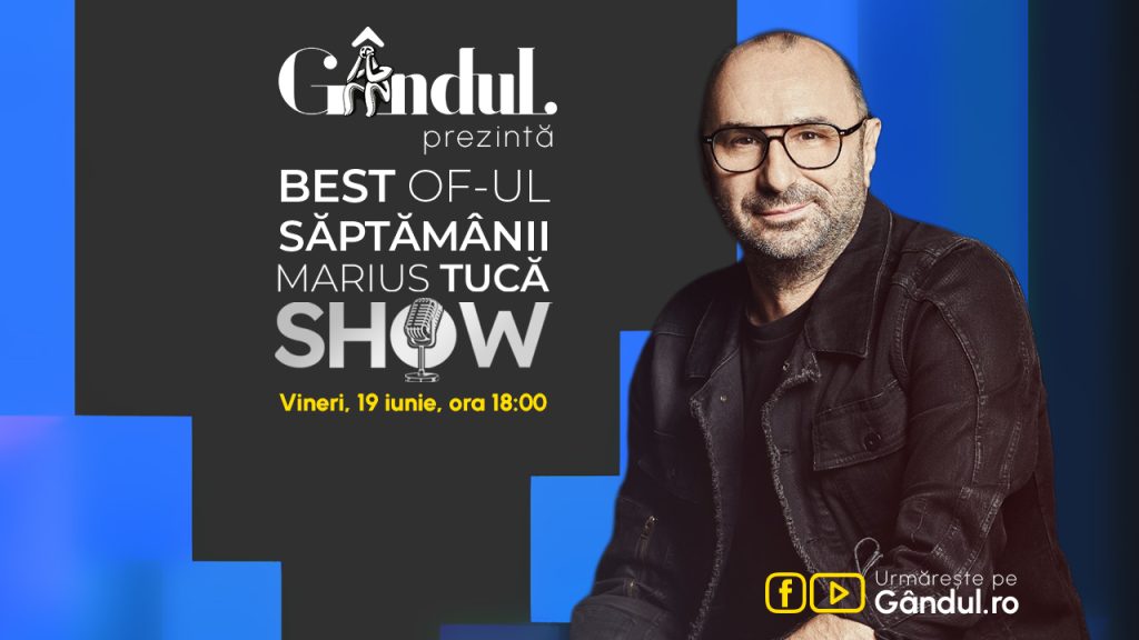 Gândul prezintă Best of Marius Tucă Show – vineri, 19 iunie, de la ora 18.00
