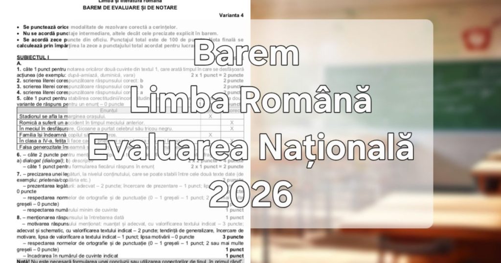 Barem Română Evaluarea Națională 2026. Cum se rezolvă subiectele
