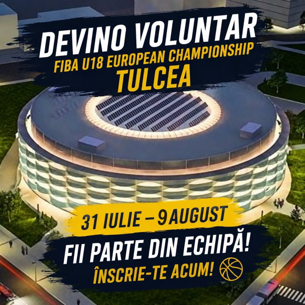 TULCEA: Alătură-te echipei de voluntari la Campionatului European de Baschet FIBA U18
