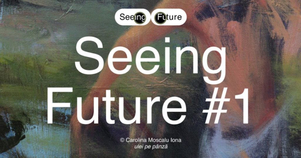 NOCA deschide Seeing Future #1 cu 11 artiști emergenți