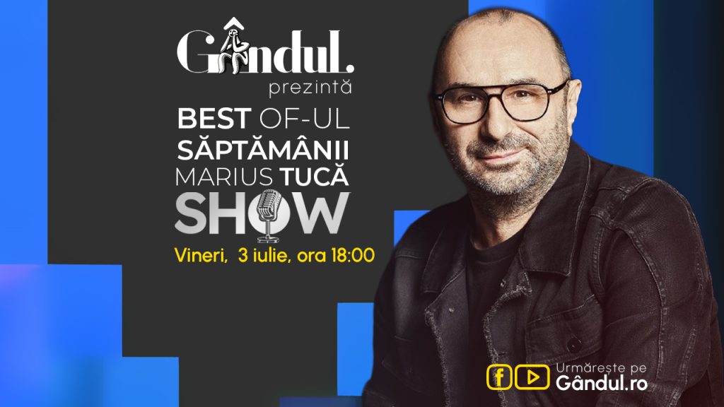 Gândul prezintă Best of Marius Tucă Show – vineri, 3 iulie, de la ora 18.00
