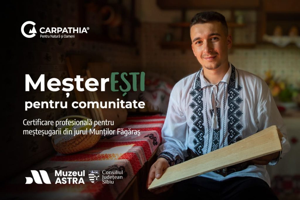 Meseria lor poate fi recunoscută oficial: burse pentru meșteșugarii din satele Munților Făgăraș