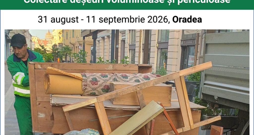 Deșeurile voluminoase și periculoase se colectează gratuit în Oradea