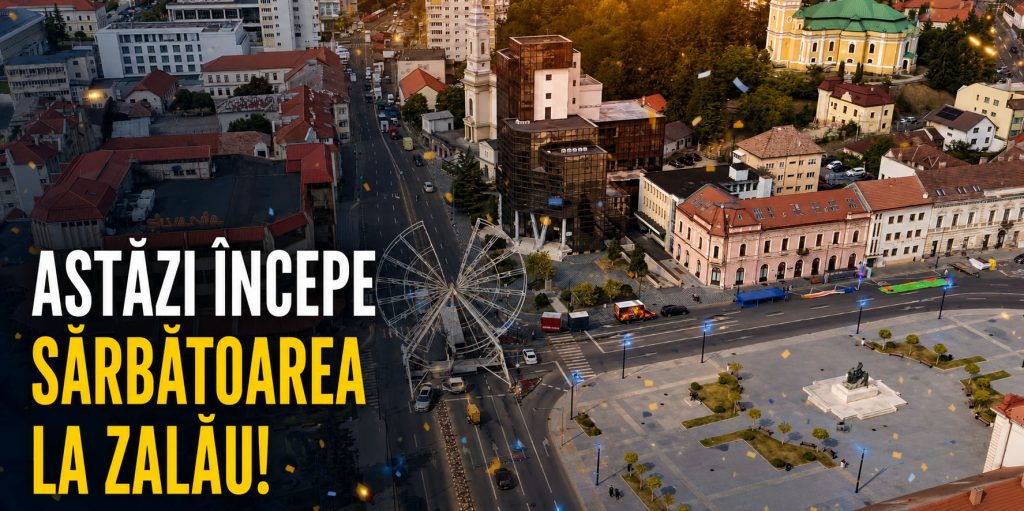 Astăzi începe sărbătoarea la Zalău! Programul primei zile a Zilelor Municipiului