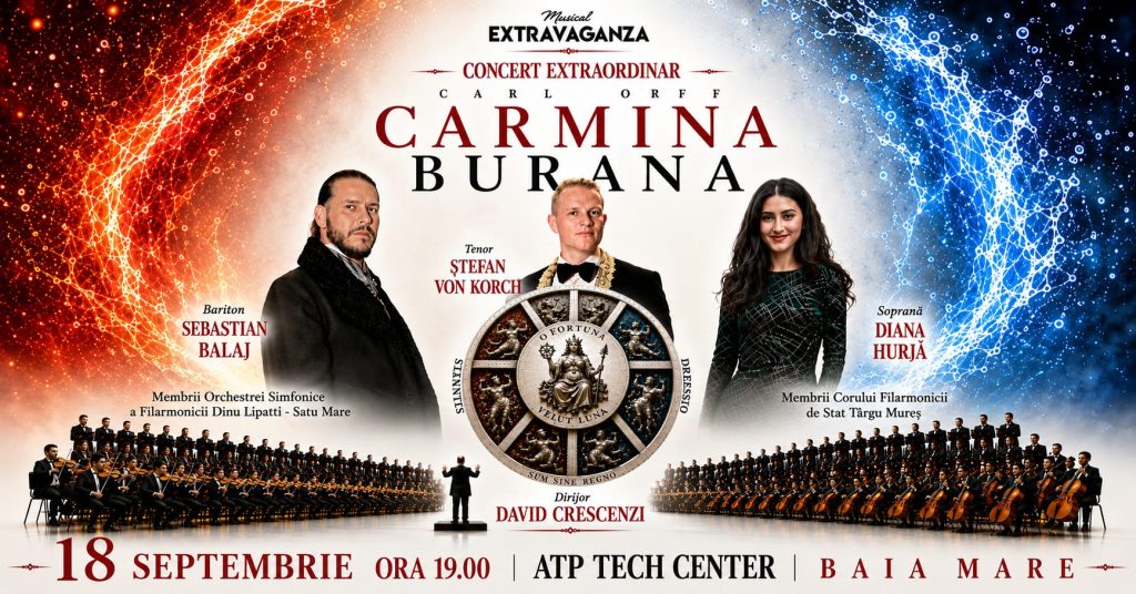 Tenorul ȘTEFAN von KORCH deschide stagiunea Filarmonicii „Dinu Lipatti” Satu Mare cu lucrarea sa semnătură – CARMINA BURANA, apoi aduce lucrarea în premieră, la Baia Mare