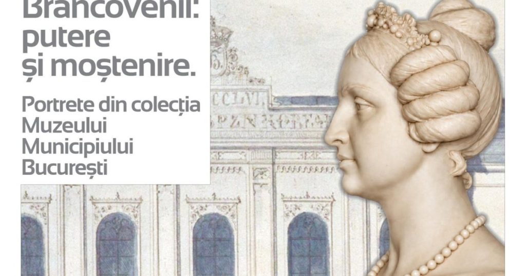 Portrete ale familiei Brâncoveanu, reunite într-o expoziție