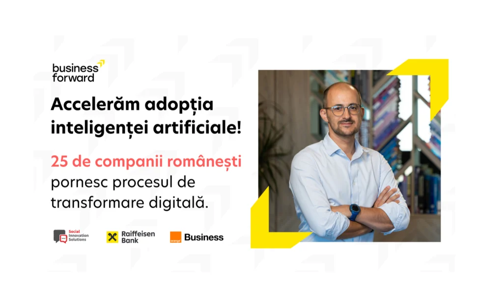Business Forward: 25 de companii și 40 de consultanți în programul avansat de adopție AI