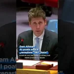 Sam Altman îndeamnă, la Consiliului de Securitate al ONU, la ”o atenţie extremă” faţă de dezvoltarea AI