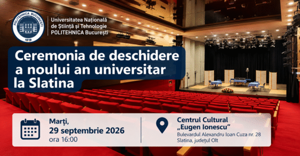 POLITEHNICA București deschide noul an universitar și la Slatina. Ceremonia va avea loc marți, la Centrul Cultural „Eugen Ionescu”